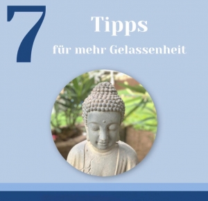 7 Tipps für mehr Gelassenheit